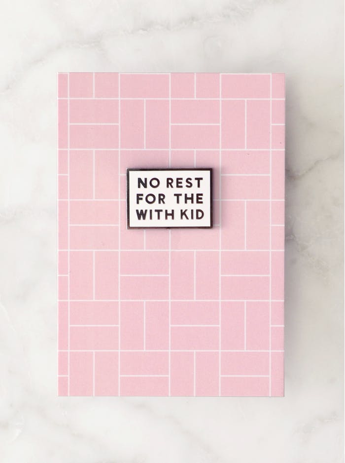 no rest for the with kid enamel pin